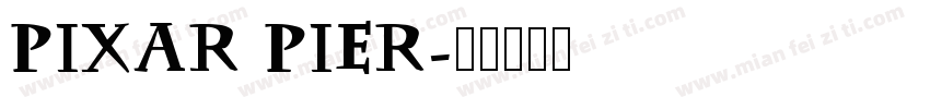 Pixar Pier字体转换